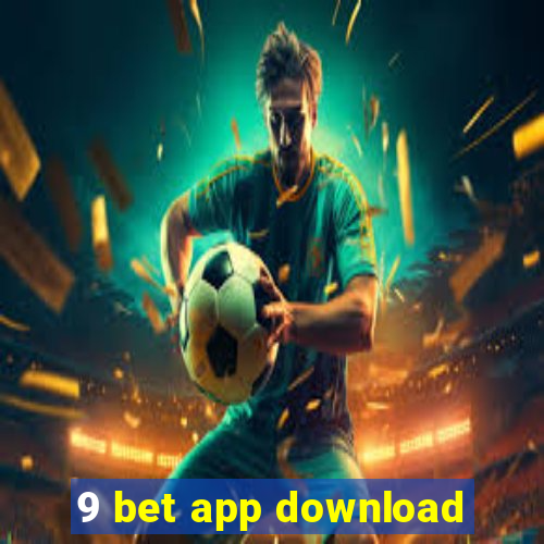 9 bet app download