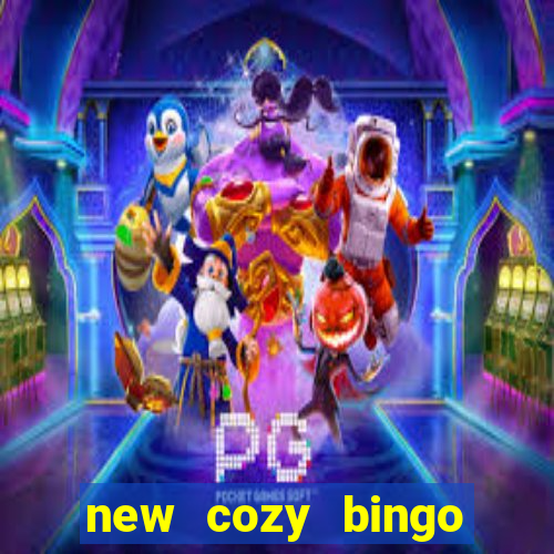 new cozy bingo sites 2017