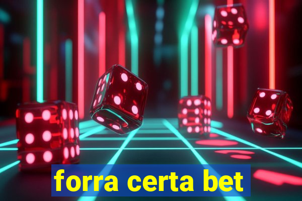 forra certa bet