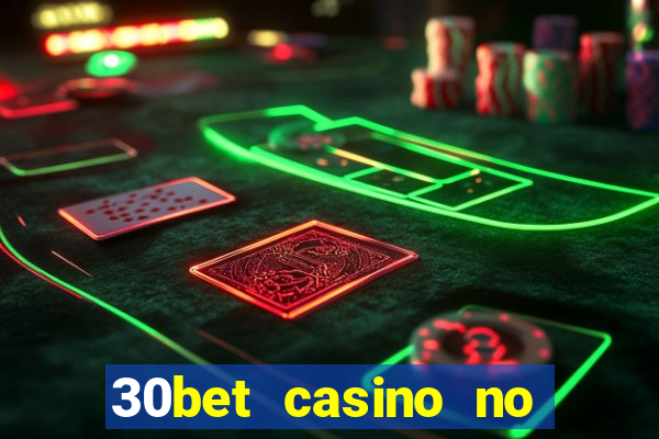 30bet casino no deposit bonus