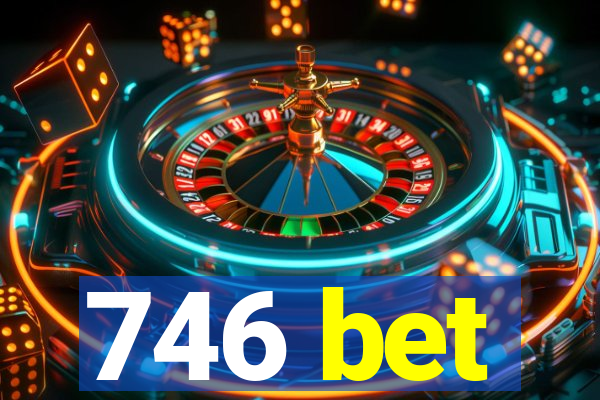 746 bet