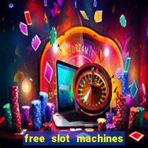 free slot machines to play no download