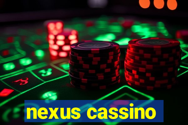 nexus cassino