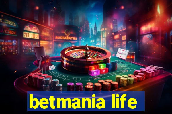 betmania life