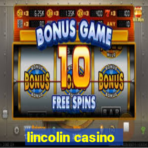 lincolin casino