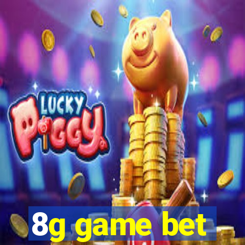 8g game bet