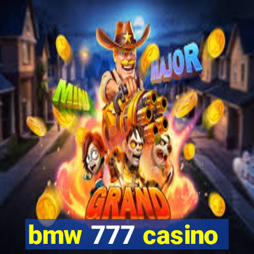 bmw 777 casino