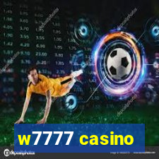 w7777 casino