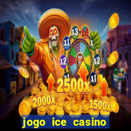 jogo ice casino paga mesmo