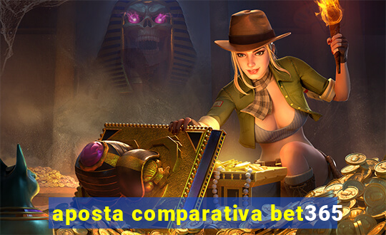 aposta comparativa bet365