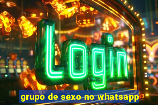 grupo de sexo no whatsapp