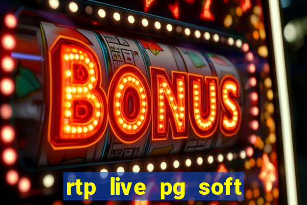 rtp live pg soft slot gacor jackpot taruhan77