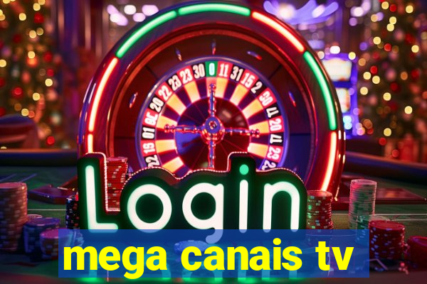 mega canais tv