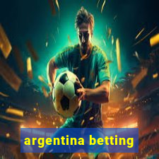 argentina betting