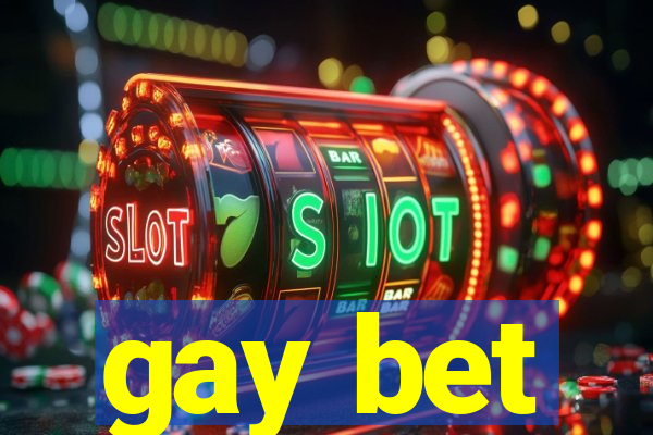 gay bet