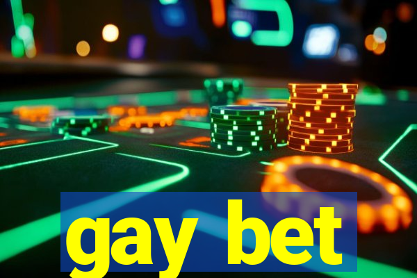 gay bet