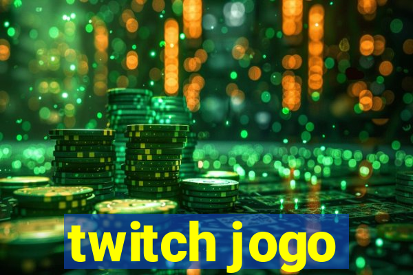 twitch jogo