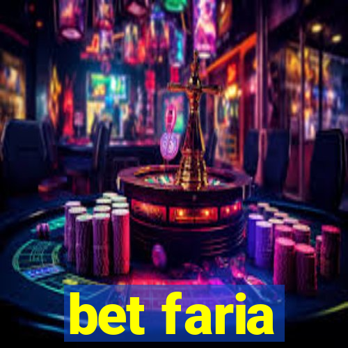 bet faria