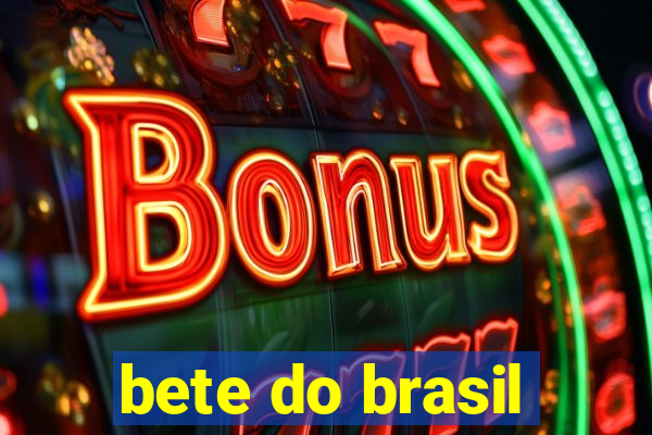 bete do brasil