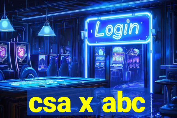 csa x abc