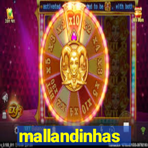 mallandinhas