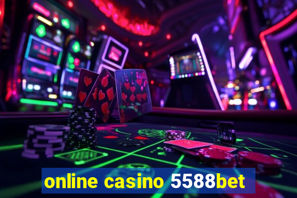 online casino 5588bet