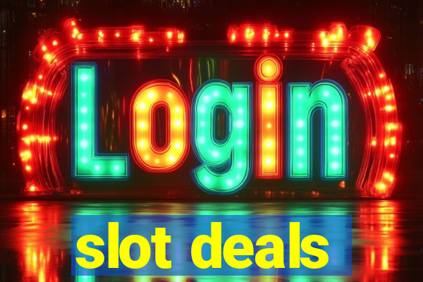 slot deals