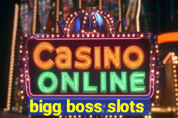 bigg boss slots