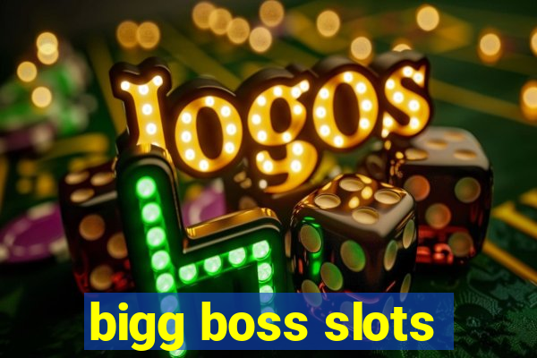 bigg boss slots