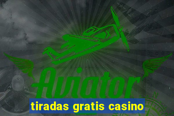 tiradas gratis casino