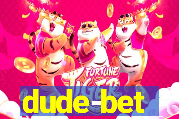 dude-bet