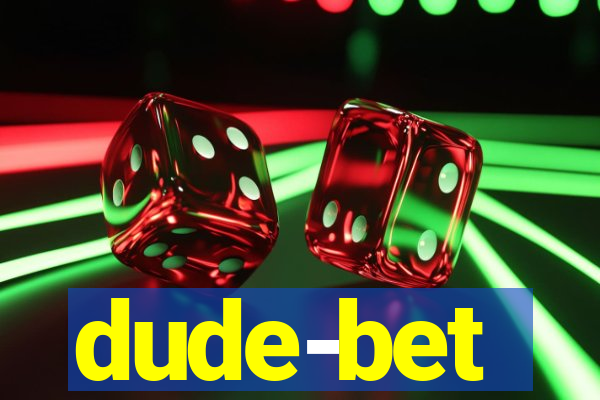 dude-bet