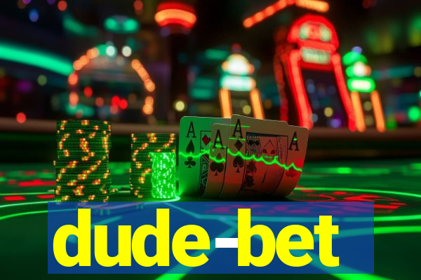 dude-bet