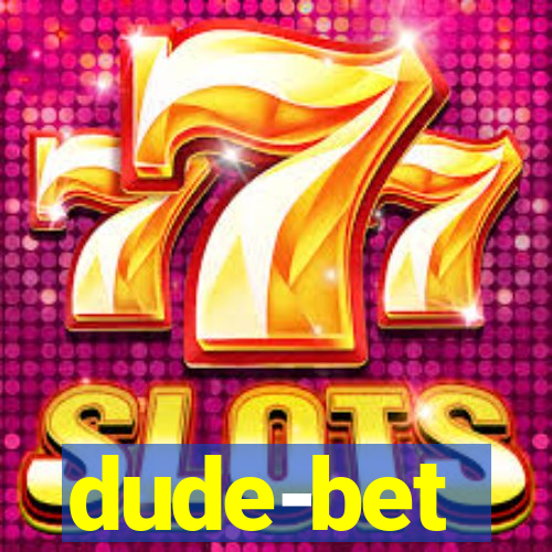 dude-bet