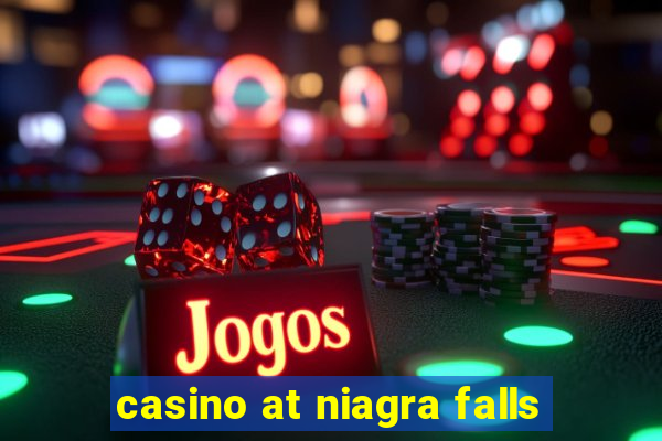 casino at niagra falls