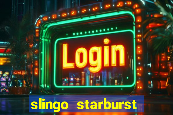 slingo starburst slot game