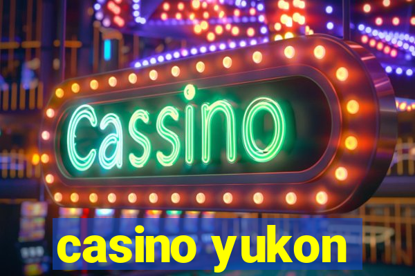 casino yukon