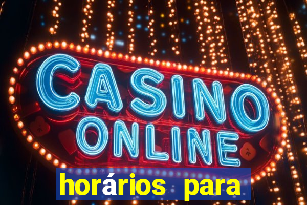 horários para jogar fortune tiger