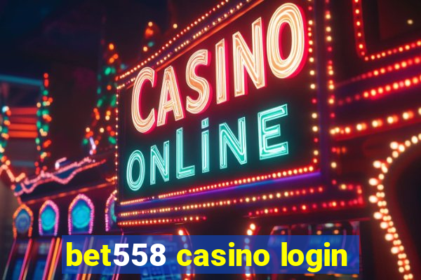 bet558 casino login