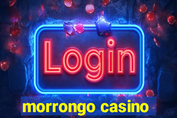 morrongo casino