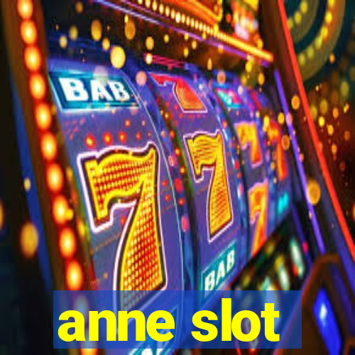 anne slot