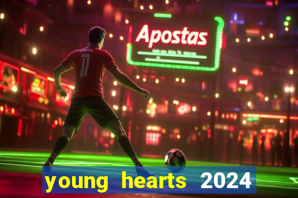 young hearts 2024 online legendado