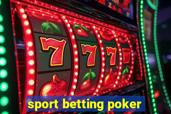 sport betting poker