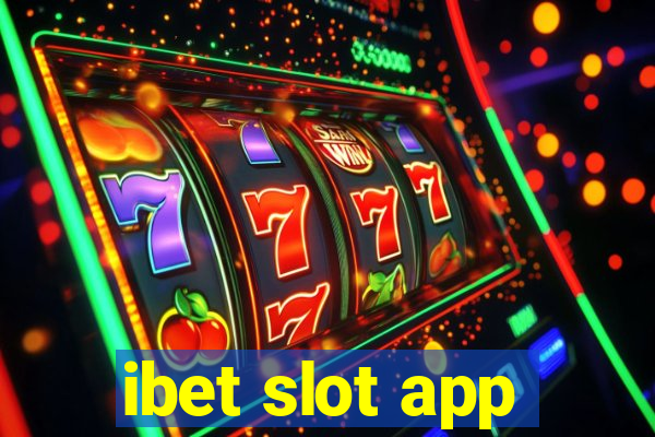 ibet slot app