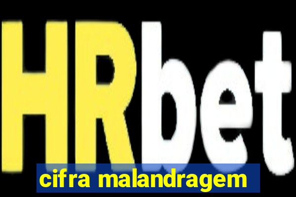 cifra malandragem