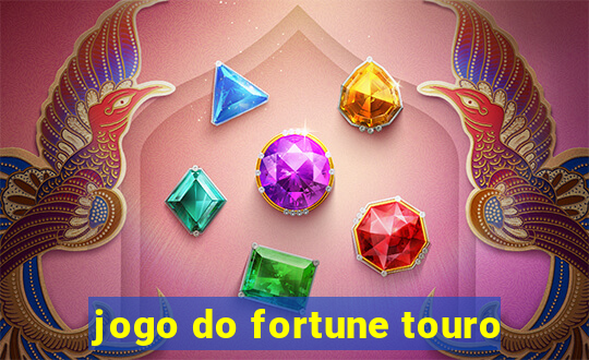 jogo do fortune touro