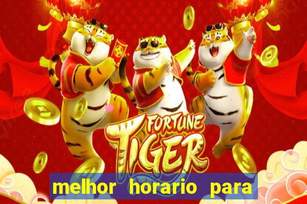 melhor horario para jogar fortune touro