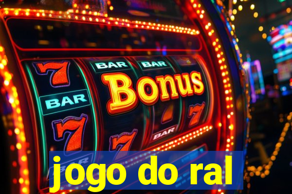 jogo do ral