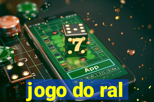 jogo do ral