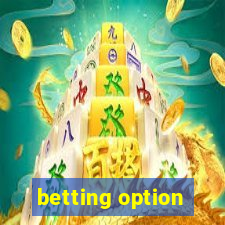 betting option